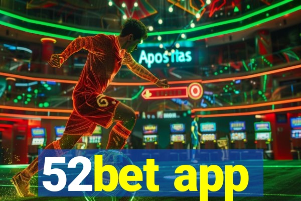 52bet app